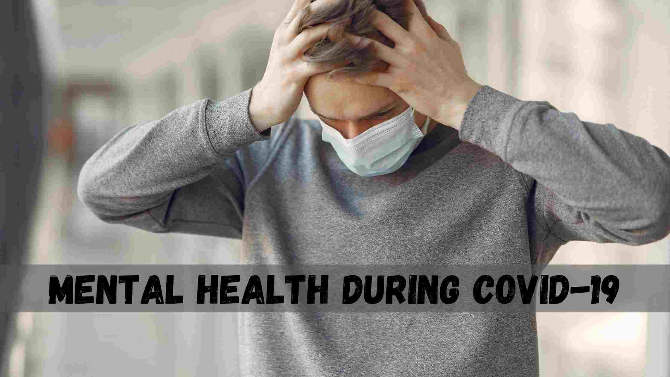 Coping Up Your Mental Health During COVID-19