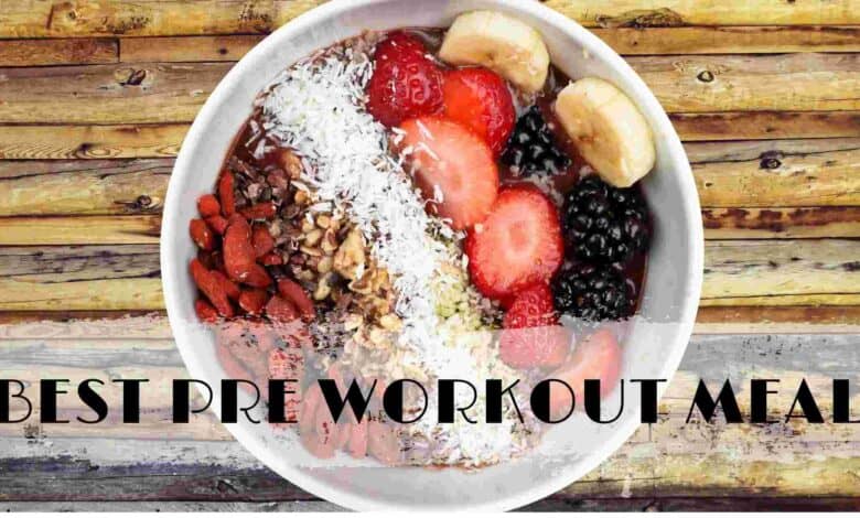 Photo of What Is The Best and Healthiest Pre Workout Meal?