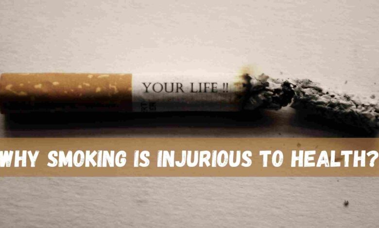 Photo of True Facts Why Smoking is Injurious to Health