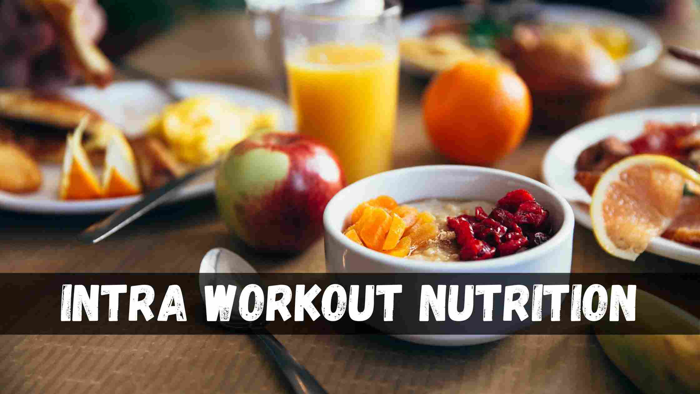 Intra Workout Nutrition