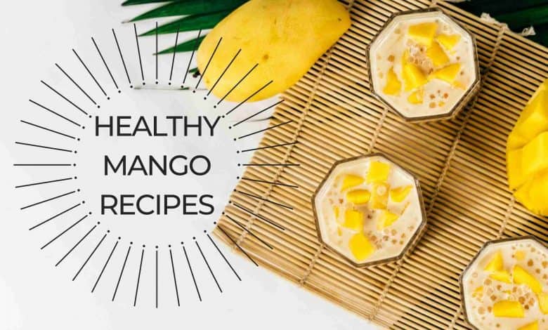 Photo of Healthy Mango Recipes – Our Top 10 Picks